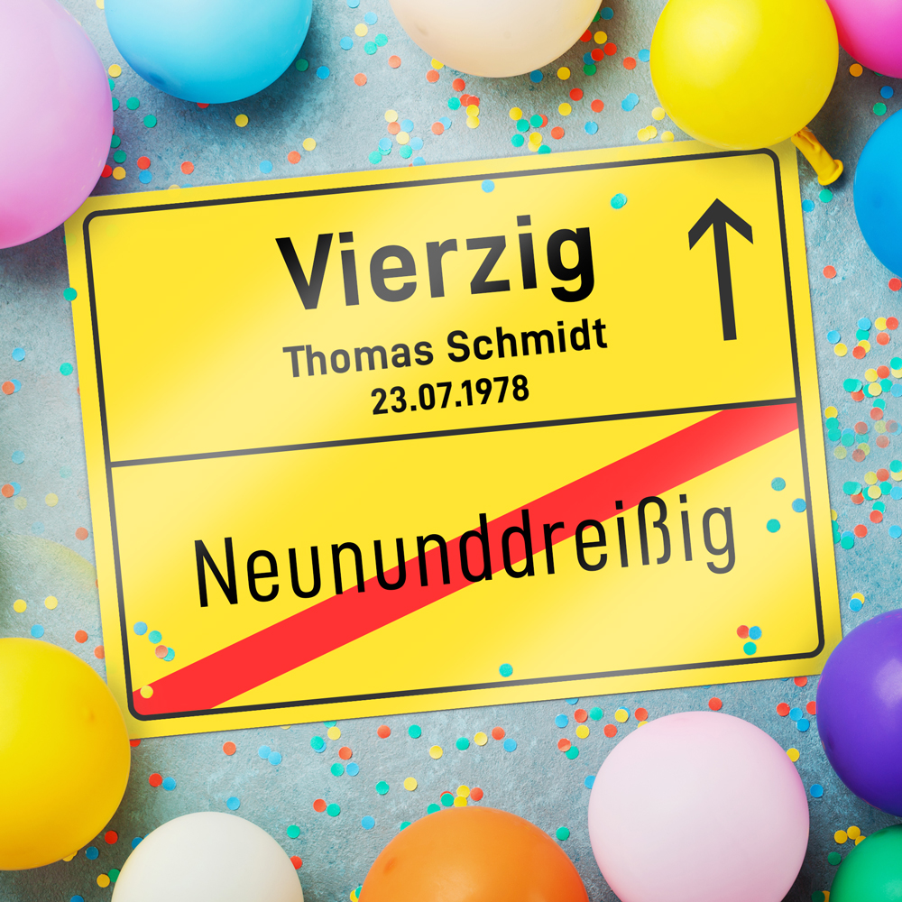 Personalisiertes Ortsschild zum Geburtstag - 40 Jahre